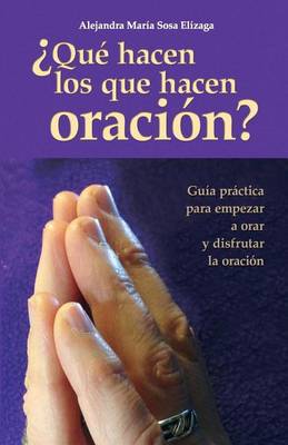 Book cover for ?Que hacen los que hacen oracion?