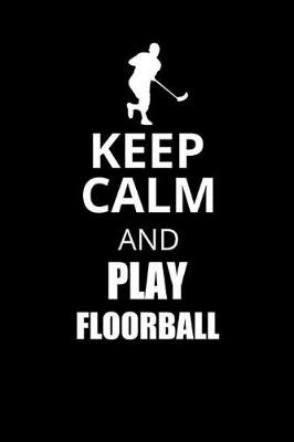 Book cover for Keep Calm and Play Floorball