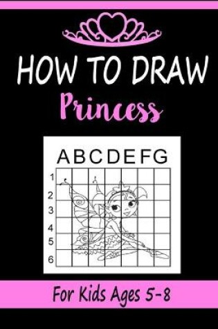 Cover of How to draw Princess for Kids Ages 5-8