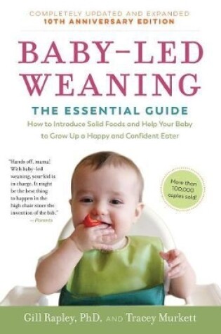 Cover of Baby-Led Weaning, Completely Updated and Expanded Tenth Anniversary Edition