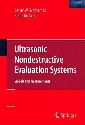 Cover of Ultrasonic Nondestructive Evaluation Systems: Models and Measurements