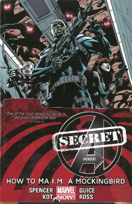 Book cover for Secret Avengers - Volume 3: How To Ma.i.m. A Mockingbird (marvel Now)