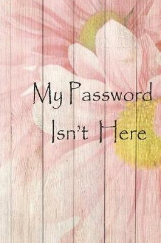 Cover of My password ins't here