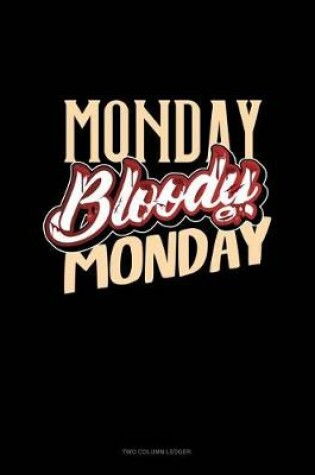 Cover of Monday Bloody Monday