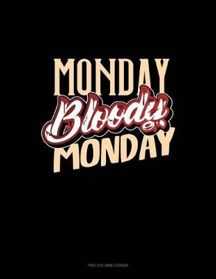 Book cover for Monday Bloody Monday