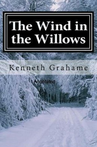 Cover of The Wind in the Willows Annotatedillustrated