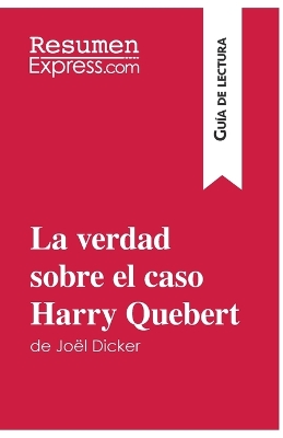 Book cover for La verdad sobre el caso Harry Quebert de Joël Dicker (Guía de lectura)