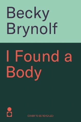 Cover of I Found a Body