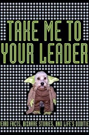 Cover of Take Me to Your Leader