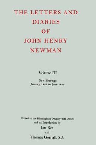 Cover of The Letters and Diaries of John Henry Newman: Volume III: New Bearings, January 1832 to June 1833