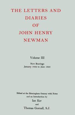 Cover of The Letters and Diaries of John Henry Newman: Volume III: New Bearings, January 1832 to June 1833