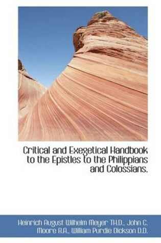Cover of Critical and Exegetical Handbook to the Epistles to the Philippians and Colossians.