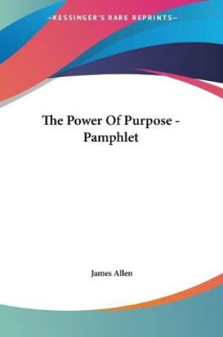 Cover of The Power Of Purpose - Pamphlet