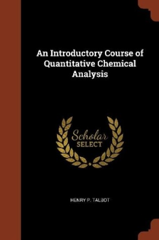 Cover of An Introductory Course of Quantitative Chemical Analysis