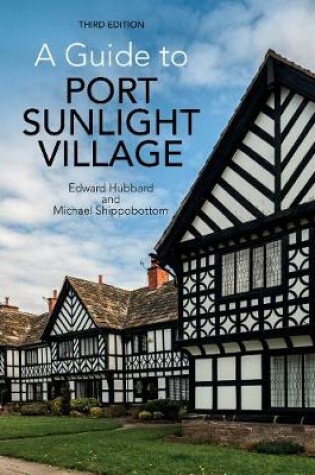 Cover of A Guide to Port Sunlight Village