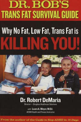 Book cover for Dr Bob's Trans Fat Survival Guide