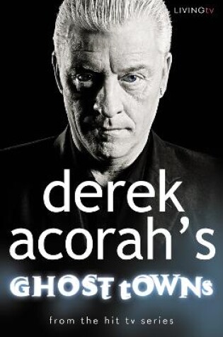 Cover of Derek Acorah's Ghost Towns