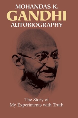 Cover of Mohandas K Ghandi: Autobiography