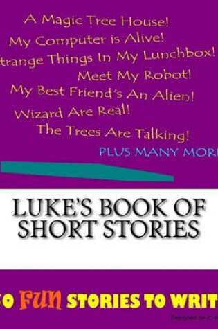 Cover of Luke's Book Of Short Stories