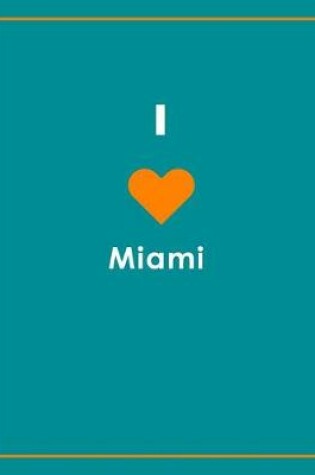 Cover of I Love Miami Notebook