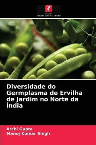 Cover of Diversidade do Germplasma de Ervilha de Jardim no Norte da Índia