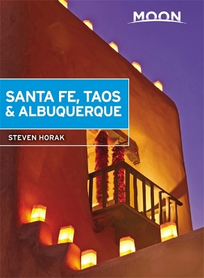 Book cover for Moon Santa Fe, Taos & Albuquerque (Fifth Edition)