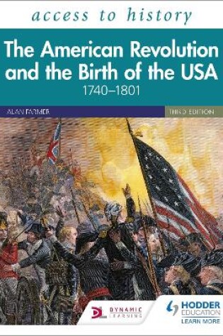 Cover of Access to History: The American Revolution and the Birth of the USA 1740-1801, Third Edition