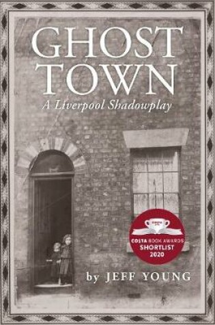 Cover of Ghost Town: A Liverpool Shadowplay