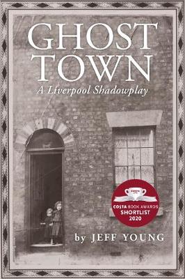 Book cover for Ghost Town: A Liverpool Shadowplay