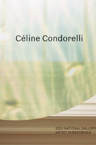 Cover of 2023 National Gallery Artist in Residence: Céline Condorelli
