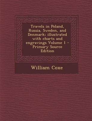 Book cover for Travels in Poland, Russia, Sweden, and Denmark; Illustrated with Charts and Engravings Volume 1