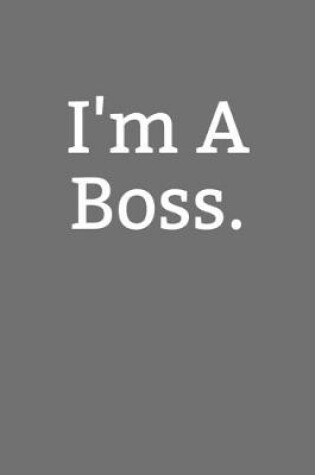 Cover of I'm A Boss