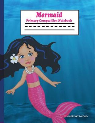 Book cover for Mermaid Primary Composition Notebook