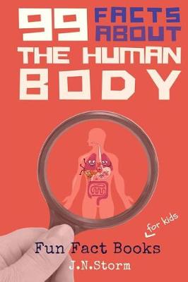 Book cover for 99 Facts about The Human Body