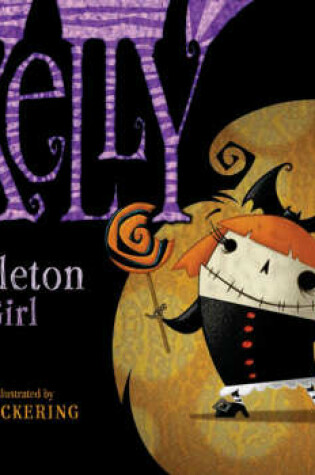 Cover of Skelly the Skeleton Girl