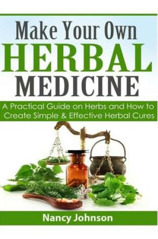 Cover of Make Your Own Herbal Medicine
