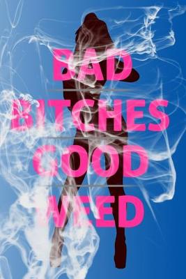 Book cover for Bad Bitches Good Weed