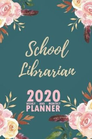Cover of School Librarian 2020 Weekly and Monthly Planner