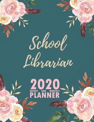 Book cover for School Librarian 2020 Weekly and Monthly Planner