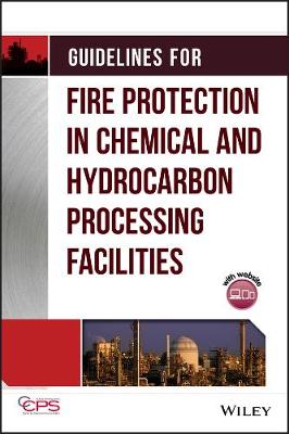 Book cover for Guidelines for Fire Protection in Chemical, Petrochemical, and Hydrocarbon Processing Facilities