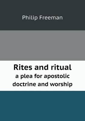 Book cover for Rites and ritual a plea for apostolic doctrine and worship