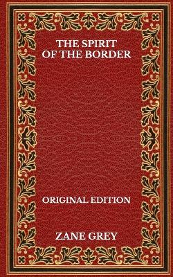 Book cover for The Spirit Of The Border - Original Edition