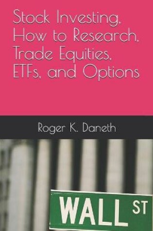 Cover of Stock Investing, How to Research, Trade Equities, ETFs, and Options