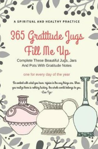 Cover of 365 Gratitude Jugs Fill Me Up