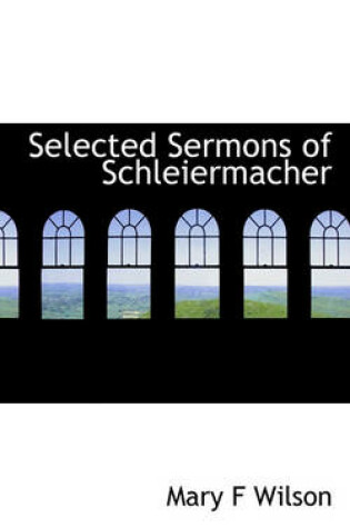 Cover of Selected Sermons of Schleiermacher