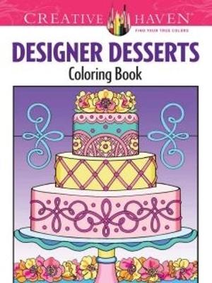 Book cover for Creative Haven Designer Desserts Coloring Book