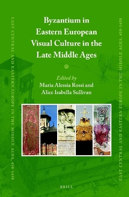 Book cover for Byzantium in Eastern European Visual Culture in the Late Middle Ages