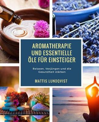 Book cover for Aromatherapie Und Essentielle  le F r Einsteiger