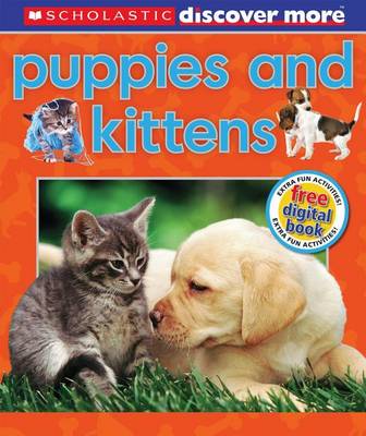 Cover of Scholastic Discover More: Puppies & Kittens
