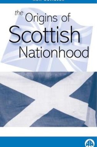 Cover of The Origins of Scottish Nationhood